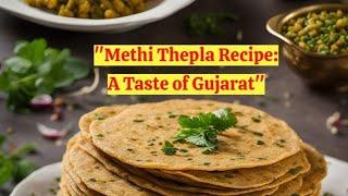 "Mouthwatering Methi Thepla : A Taste of Gujarat" #quickbreakfast #ytshorts #quickrecipe