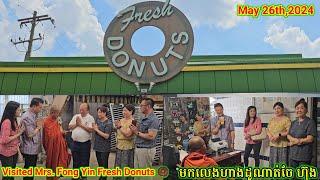 ទៅលេងហាងខ្មែរលក់ដូណាត់. Visited Mrs. Fong Yin Fresh Donuts  in Philly on Sunday 05.26.24