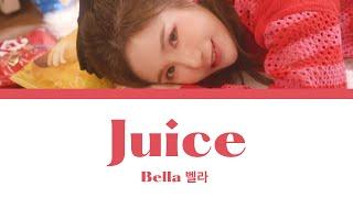 Bella (벨라) - Juice Lyrics (Color Coded Kor/Rom/Eng)