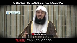 Ask Allah This Dua To Get Married With Your Love | Mufti Menk | Prep For Jannah #dua