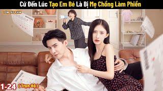 Review Phim: Cứ Đến Lúc Tạo Em Bé Là Bị Mẹ Chồng Làm Phiền | Full | Phim Ngôn Tình