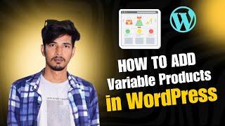 How to Add Variable Products in WordPress E-Commerce Site | WooCommerce Tutorial