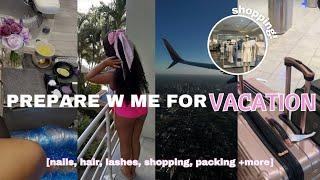 VLOG: PREPARE W ME FOR VACATION  | hair, nails, lashes, $300+ haul, shopping, pack w me +more