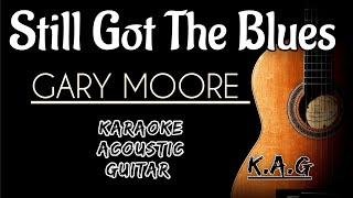 Gary Moore - Still Got The Blues (Karaoke Acoustic Guitar KAG)#karaoke #lyrics #songslyrics
