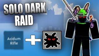 SOLO DARK RAID WITH ACIDUM RIFLE + DARK !! | Blox Fruits