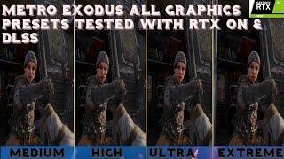 Metro Exodus Medium,High,Ultra & Extreme Presets Tested With RTX & DLSS ON 1080p RTX 2060