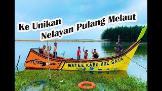 Ke Unikan Nelayan Pulang Melaut #NELAYAN #LAUT