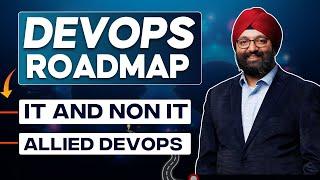 DevOps Roadmap : A STEP-BY-STEP Guide for IT & Non-IT folks