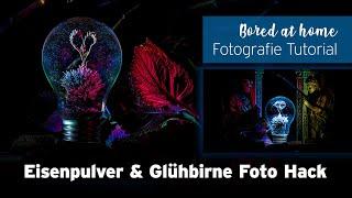 #13 Fotografie Tutorial - Eisenpulver & Glühbirne - Foto Hack