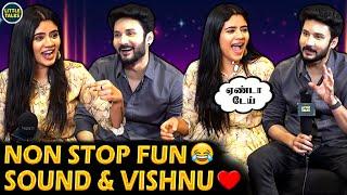 Sound & Vishnu சிரிப்பு அடக்க முடியலசிரிச்சு சிரிச்சு வயிறு வலிக்கிது - Ultimate Fun Interview