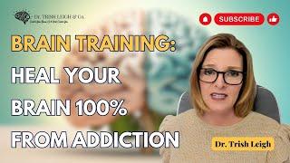 Addiction Recovery: The Science of Brain Training