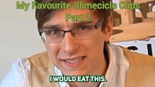 My Favourite Slimecicle Clips - Part 2