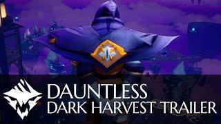 Dauntless | Dark Harvest 2022 Trailer