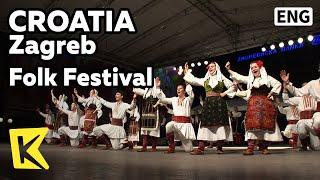 【K】Croatia Travel-Zagreb[크로아티아 여행-자그레브]전통 춤과 음악 공연, 민속 축제/International Folk Festival/Dance/Music