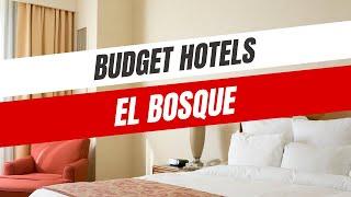 Best Budget Hotels in El Bosque