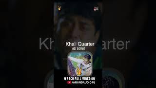 Khali Quarter 8D Sound by: Ismart Beatz / Arjun Janya