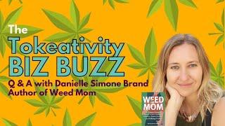 Tokeativity Biz Buzz: Q & A with Danielle Simone Brand, Author of Weed Mom