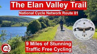 Elan Valley Trail - Route 81 - A Hidden Gem on the National Cycle Network!