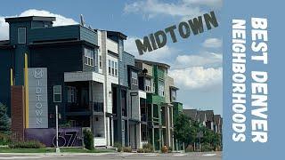 Midtown – Best Denver CO Neighborhoods To Move To! Denver Real Estate