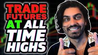 How to Actually Trade ALL-TIME HIGHS (Futures)