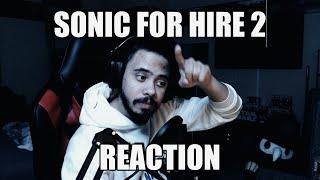 SONIC FOR HIRE 2 REACTION!!!