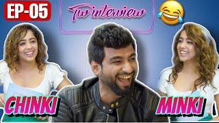 TWINTERVIEW Ft. Harsh Gujral | EP 05 | Chinki Minki