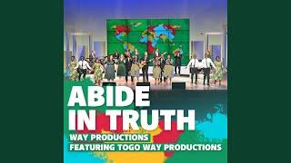 Abide in Truth (feat. Togo Way Productions)