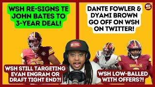 WSH DE Dante Fowler & WR Dyami Brown GO OFF on Twitter! WSH Signs TE John Bates to 3 Year Deal!