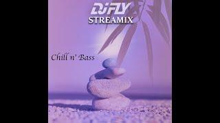 Dj Fly - Chill n' Bass (Streamix )