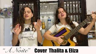 Thalita e Eliza - A Noite (Tiê/ Gusttavo Lima)