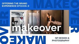 Ep.8 | Offering The Grand Experience | NP Design & Photography | WHCC Studio Makeover