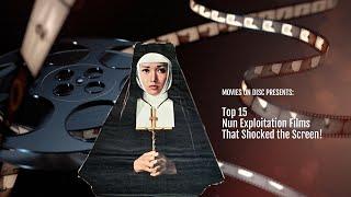 Top 15 Nun Exploitation Films That Shocked the Screen! 4K