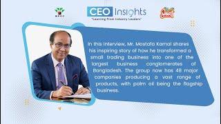 CEO Insights: Mr. Mostafa Kamal, Meghna Group of Industries