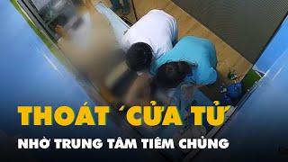 Nguời đàn ông thoát ‘cửa tử’ trong gang tấc nhờ 1 trung tâm tiêm chủng