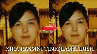 XIRA RASMNI TINIQLASHTIRISH//ХИРА РАСМНИ ТИНИКЛАШТИРИШ...