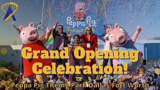 Grand Opening of Peppa Pig Theme Park in Texas