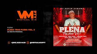 PLENA TRAS PLENA 2024 MIXTAPE - DJ KEVIN PANAMÁ - (Mix Plena 2024)