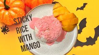 Sticky Rice With Mango (Easy Homemade) (Day - 71)