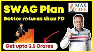 Max Life SWAG Plan - Smart Wealth Advantage Guarantee Plan | Every Paisa Matters (English)