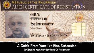 From Your First Philippine Visa Extension To Your Alien Certificate Of Registration. How to Guide!