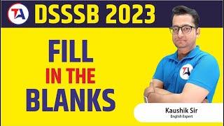 DSSSB English | Fill in The Blanks for DSSSB 2023 I PRT | TGT | PGT | Part1 | English by KAUSHIK Sir