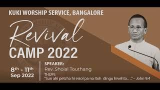 Rev. Sholal Touthang Sermon 2 | KWS Bangalore Revival Camp 2022 | 9th Sept. 2022 | Kuki Sermon