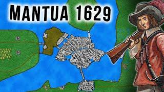 Habsburg Catastrophe: The (Staggering) Siege of Mantua 1629 | Thirty Years' War