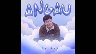 Fahimi - Angau (Official Audio)