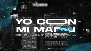 Kidd Keo, Yung Sarria, El Patron 970, Yay - Yo Con Mi Man Remix - (Sesión Espacial)