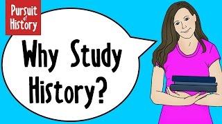 Why Study History?