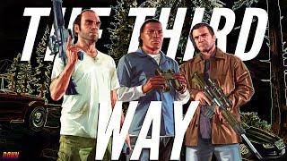 Grand Theft Auto V - The Third Way (Deathwish) Re-Mix