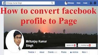 How to convert Facebook profile into Facebook page 2019