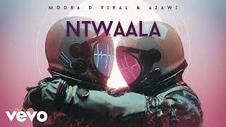 Mudra D Viral, Azawi - Ntwaala (Audio)