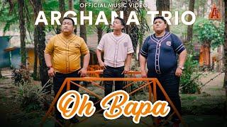 Arghana Trio - Oh Bapa (Official Music Video)